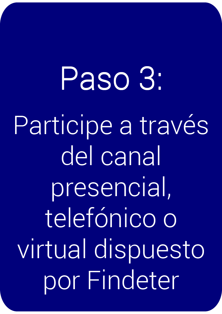 Botón paso 3 Pariticipe a través de los canales dispuestos por Findeter