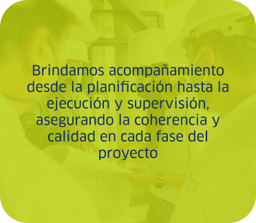 Brindamos acompañamiento desde la planificación